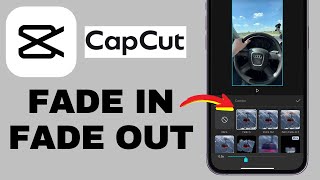 How to Fade In/Fade Out A Video in CapCut - iOS & Android