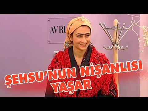 Şehsu'nun nişanlısı Yaşar geliyor - Avrupa Yakası