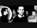 WIRE - I Should Have Known Better