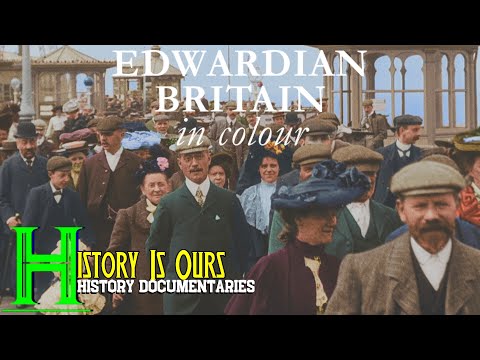 Edwardian Britain In Colour | British History Documentary | History Is Ours