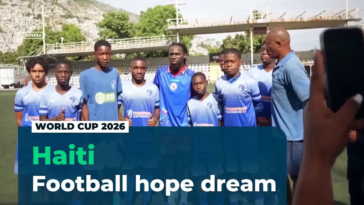 World Cup gives Haitians sense of hope: Relief from violence and political instability