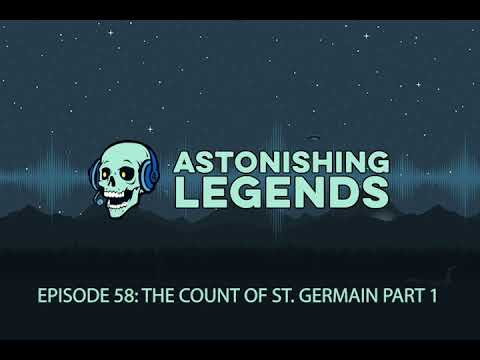 Episode 58 The Count of St. Germain Part 1