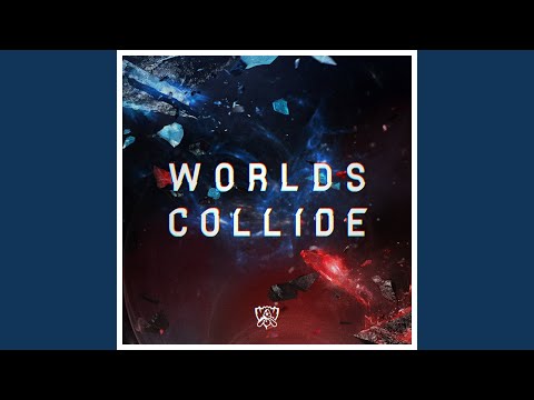 Worlds Collide