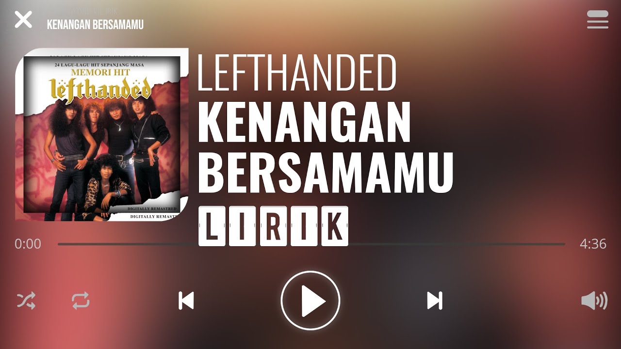 Lefthanded - Kenangan Bersamamu [Lirik]