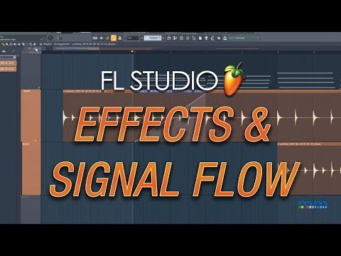 MMTV: FL Studio Effects and Signal Flow| Kevin Ochoa