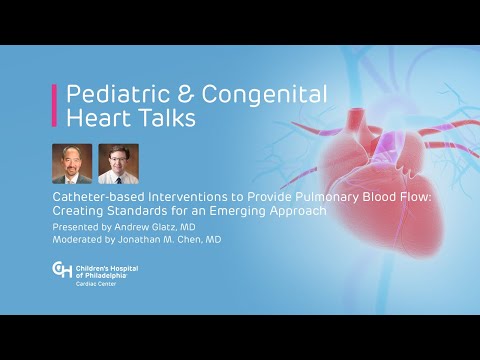 Pediatric & Congenital Heart Talks: Catheter-based Interventions — Standards for a New Approach
