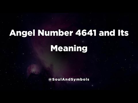 Angel Number 4641 and Its Meaning | 4641 Meaning 🔮
