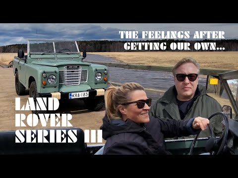 The feelings after getting our own Land Rover Series III