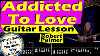 How To Play Addicted To Love On Guitar