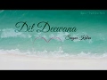 Dil Deewana | Sagar Kalra | Lyrics