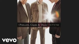 Phillips, Craig &amp; Dean - Tis So Sweet (Official Pseudo Video)