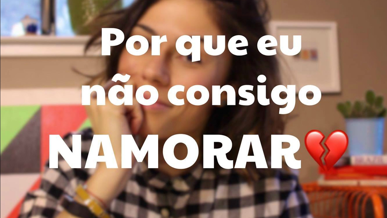 Por que eu não consigo namorar?