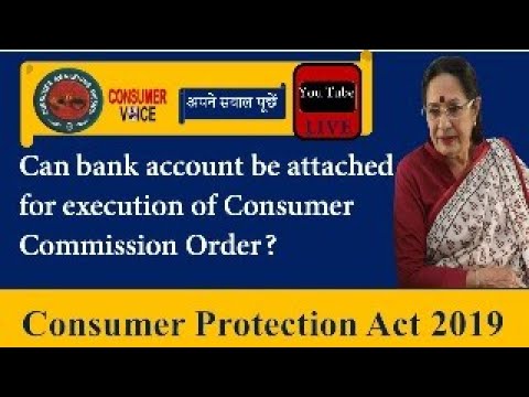 Top Question -Can bank account be attached for execution of Consumer Commission Order?