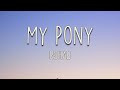 R3HAB - My Pony (Lyrics) | If you want it, let's do it, ride it, my pony
