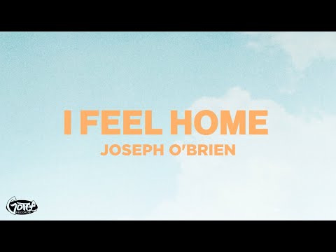 Joseph O'Brien - I FEEL HOME (Official Lyric Video)
