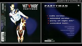 Hit &#39;N&#39; Hide ‎– Partyman (Extended Version ‎– 1997)