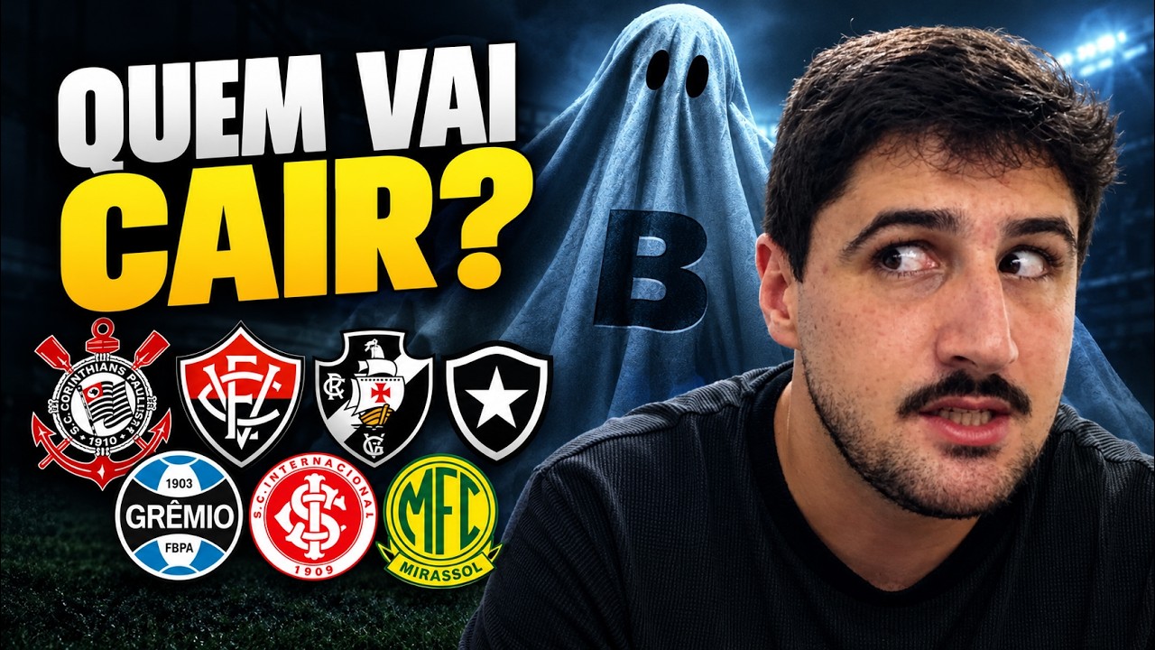 QUEM VAI CAIR para a SÉRIE B do Brasileirão? 👻🅱