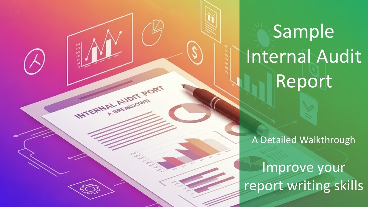 Internal Audit Report Sample | A Detailed Walkthrough | Internal Audit Report Deep Dive