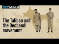 The Taliban and the Deobandi movement