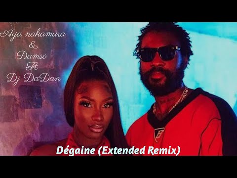 Aya Nakamura & Damso Feat Dj DaDan - Dégaine (Extended Remix 2022)