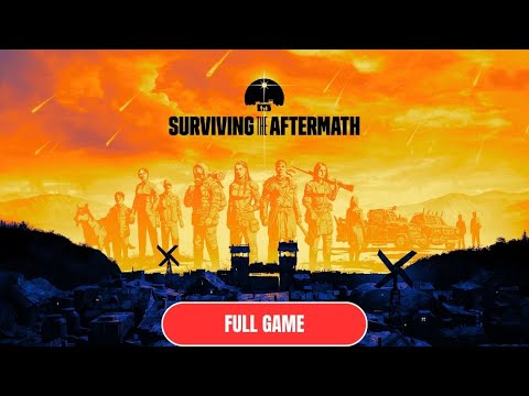Surviving the Aftermath FULL GAME Walkthrough {No Commentary}