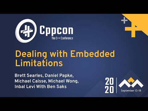 Dealing with Embedded Limitations - Panel Discussion hosted by Ben Saks - CppCon 2020