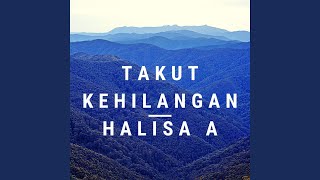 Download lagu Takut Kehilangan mp3