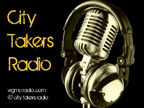 City Takers Radio 5.12.12