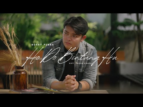 Bobby Purba - Ho Do Bintang Hu  Cipta : Edison Sibuea || Official Video IAS