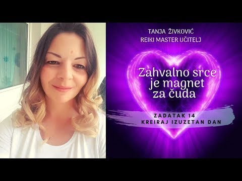 ZAHVALNO SRCE JE MAGNET ZA CUDA - 14. ZADATAK KREIRAJ IZUZETAN DAN