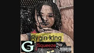 Rygin King Squeeze January
