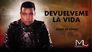 Devuélveme la Vida Bachata - Luis Miguel del Amargue