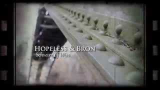 H&B(Hopeless&Bron)Schwarz uf Wiss prod.brka