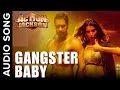 Gangster Baby Uncut Audio Song Action Jackson Sonakshi Sinha Manasvi Mamgai