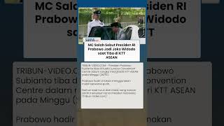 Momen MC Salah Sebut Presiden RI Prabowo Subianto jadi Jokowi saat Tiba di KTT ASEAN
