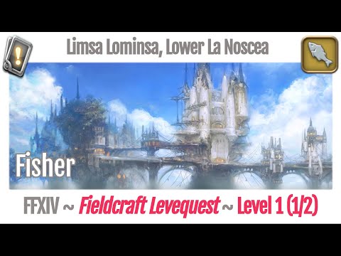 FFXIV Fisher Leves Level 1 (1/2) - Limsa Lominsa, Lower La Noscea - A Realm Reborn
