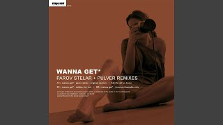 Wanna Get (Dublex Inc.Remix)