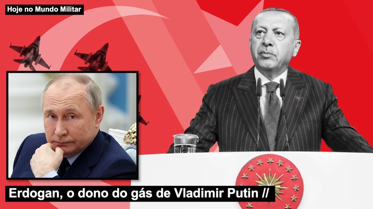 Erdogan, o dono do gás de Vladimir Putin