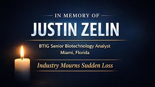 Justin Zelin BTIG Miami Florida Obituary  Senior Biotechnology Analyst Remembered