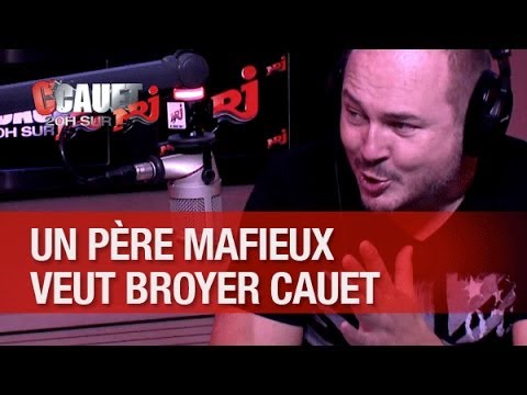 Un père à la voix de mafieux veut broyer son fils, sa femme et Cauet ! - C'Cauet sur NRJ