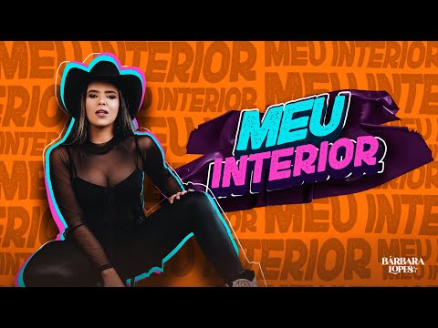 Meu Interior - Bárbara Lopes