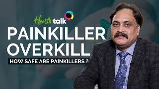 Painkiller Overkill: The Dangerous Side Effects of Painkillers