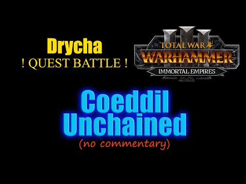 Immortal Empires quest battle - Coeddil Unchained, Drycha campaign. (no commentary)