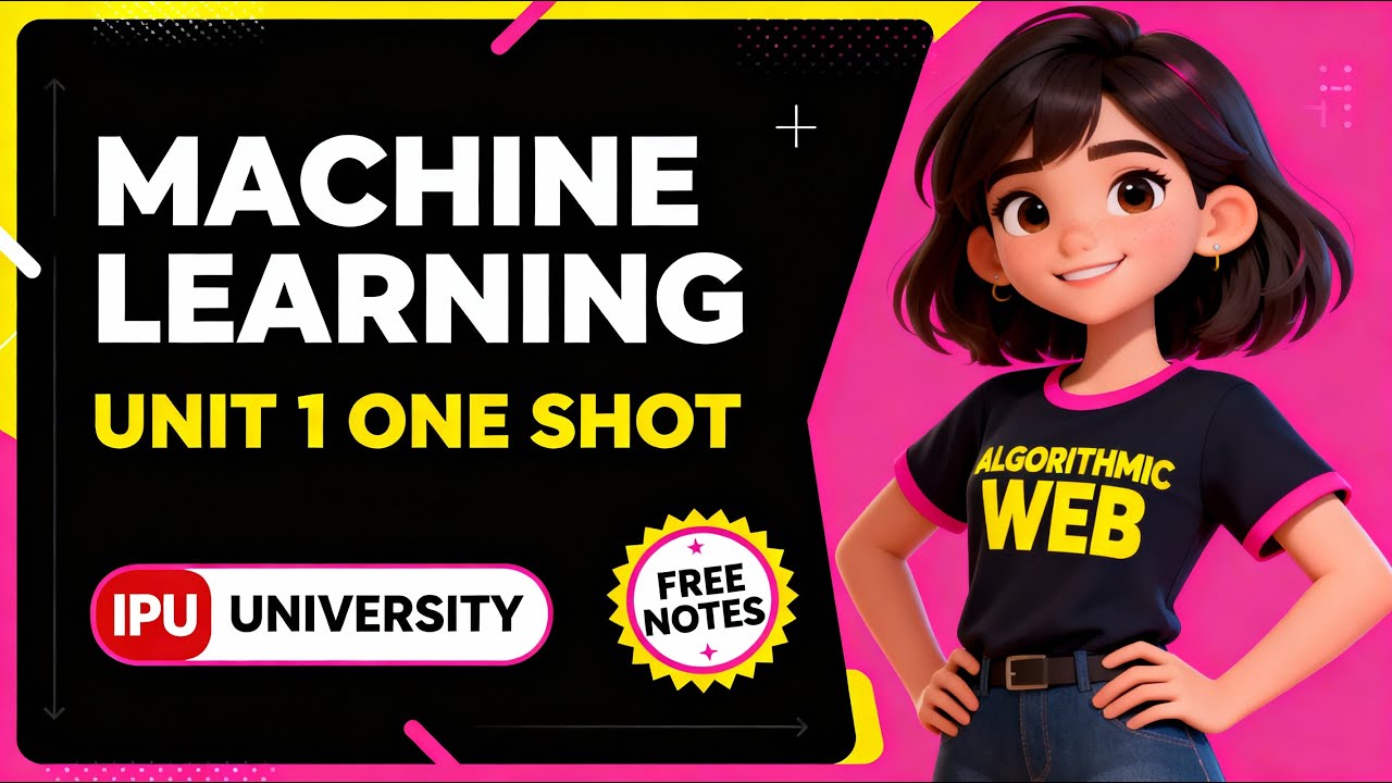 Machine Learning Unit-1 One Shot (IPU Syllabus) | Algorithmic Web Notes