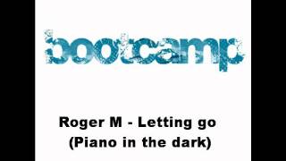 Roger M - Letting go (Piano in the dark) Original by Brenda Russell