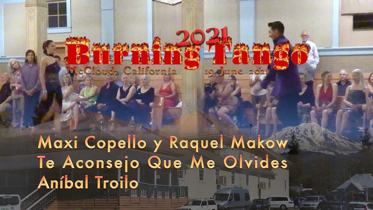 Te Aconsejo Que Me Olvides - Aníbal Troilo - Maxi Copello y Raquel Makow - Burning Tango 2021