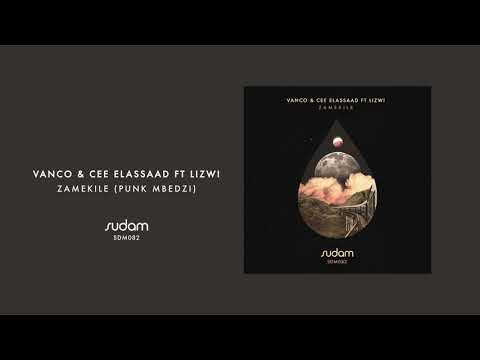 SDM082: Vanco & Cee ElAssaad Ft Lizwi - Zamekile (Punk Mbedzi Remix) [Sudam Recordings]