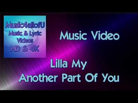 Aldenmark Niklasson feat. LiIIa My - Another Part Of You (HD Music Video)