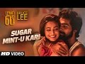 Sugar Mint U Kari Full Video Song Bruce Lee G V Prakash Kumar Kriti Kharbanda Tamil Songs