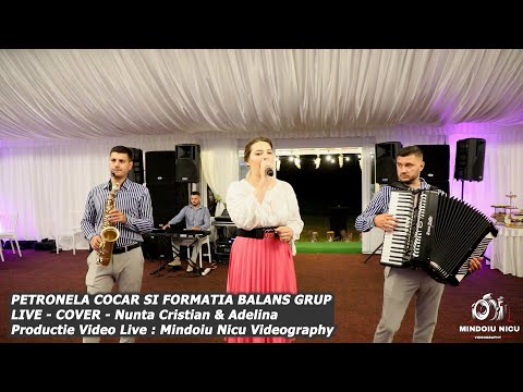 Petronela Cocâr si Formația Balans Grup Colaj de Petrecere LIVE - Nunta Cristian & Adelina(Cover)